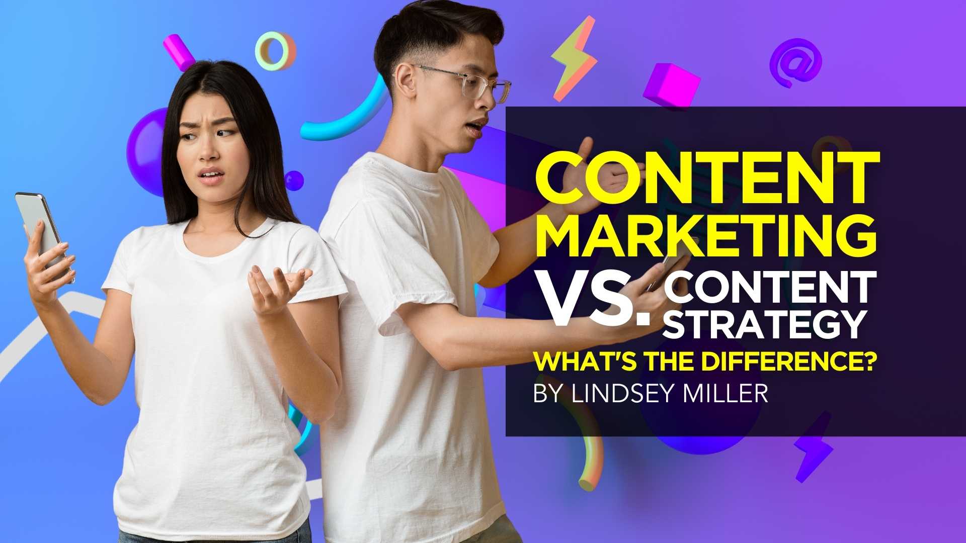 Content Marketing vs. Content Strategy: What’s the Difference? Content Marketing vs. Content Strategy: What’s the Difference?